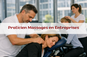 Praticien Massages en Entreprises